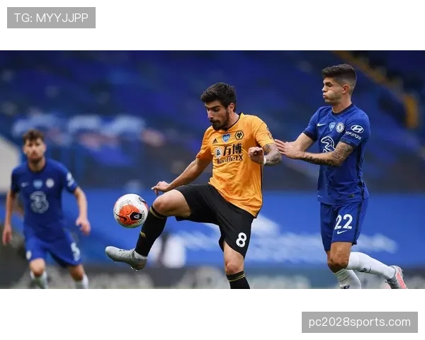 内维斯对切尔西一役的中场调度能力解析：效率、覆盖与决策机制